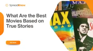 What Are the Best Movies Based on True Stories