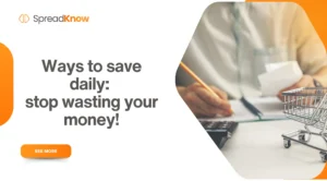 Ways to save daily: stop wasting your money!