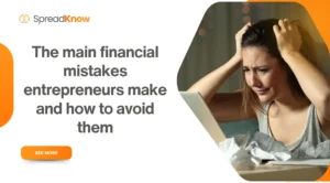 The main financial mistakes that entrepreneurs make and how to avoid them