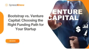 Bootstrap vs. Venture Capital: Choosing the Right Funding Path for Your Startup