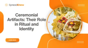 Ceremonial Artifacts: Their Role in Ritual and Identity