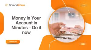 Money in Your Account in Minutes – Do it now