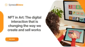 NFT in Art: The Digital Interaction That Is Changing the Way We Create and Sell Works