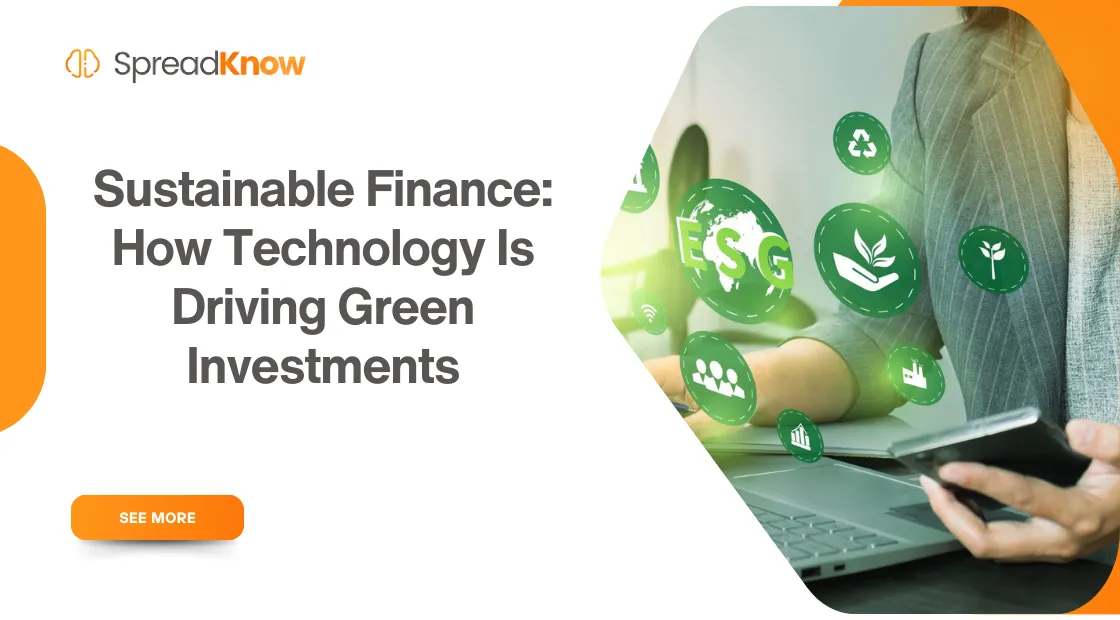 Sustainable Finance: How Technology Is Driving Green Investments