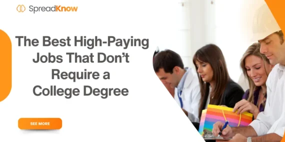 The Best High-Paying Jobs That Don’t Require a College Degree