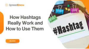 How Hashtags Really Work and How to Use Them