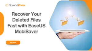 Recover Your Deleted Files Fast with EaseUS MobiSaver