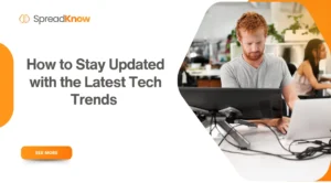 How to Stay Updated with the Latest Tech Trends