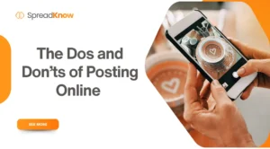 The Dos and Don’ts of Posting Online