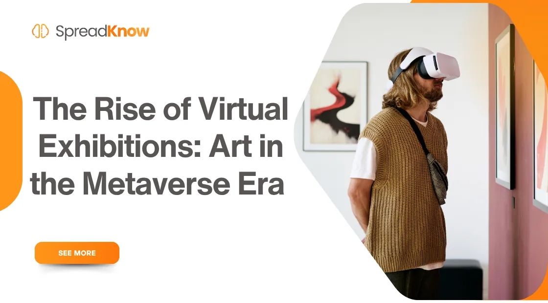 The Rise of Virtual Exhibitions: Art in the Metaverse Era