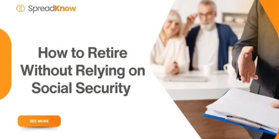 How to Retire Without Relying on Social Security