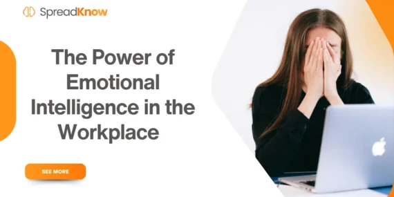The Power of Emotional Intelligence in the Workplace