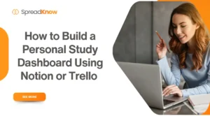How to Build a Personal Study Dashboard Using Notion or Trello